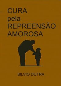 Produktbild: Cura Pela Repreens&atilde;o Amorosa