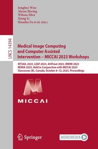 Produktbild: Medical Image Computing and Computer Assisted Intervention - MICCAI 2023 Workshops