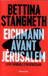 Produktbild: Eichmann avant J&eacute;rusalem : la vie tranquille d'un g&eacute;nocidaire