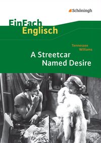 Bild vom Artikel Tennessee Williams: A Streetcar Named Desire. EinFach Englisch Textausgaben. vom Autor Peter Noçon