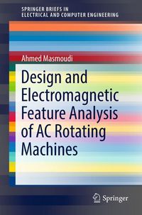 Produktbild: Design and Electromagnetic Feature Analysis of AC Rotating Machines
