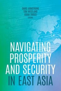 Produktbild: Navigating Prosperity and Security in East Asia