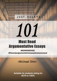 Produktbild: Just Essays 101 Argumentative Essays