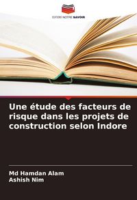 Produktbild: Une &eacute;tude des facteurs de risque dans les projets de construction selon Indore