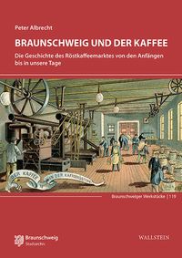 Bild vom Artikel Braunschweig und der Kaffee vom Autor Peter Albrecht