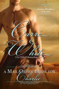 Produktbild: A Mail Order Bride For Charlie (The Carson Brothers of Kansas, #1)