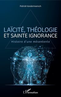 Produktbild: La&iuml;cit&eacute;, th&eacute;ologie et sainte ignorance