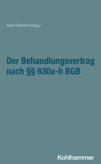 Produktbild: Der Behandlungsvertrag nach &sect;&sect; 630a-h BGB