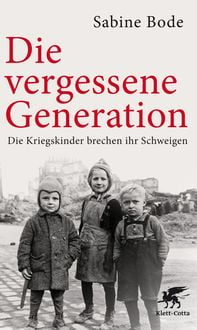 Bild vom Artikel Die vergessene Generation vom Autor Sabine Bode