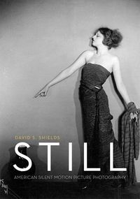 Produktbild: Shields, D: Still - American Silent Motion Picture Photograp