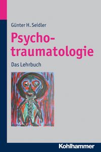Bild vom Artikel Psychotraumatologie vom Autor Günter H. Seidler
