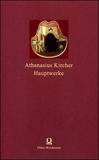 Produktbild: Athanaius Kircher: Hauptwerke