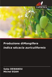 Produktbild: Produzione diMangifera indica eAcacia auriculiformis