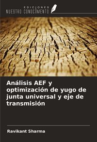 Produktbild: An&aacute;lisis AEF y optimizaci&oacute;n de yugo de junta universal y eje de transmisi&oacute;n