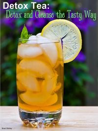 Produktbild: Detox Tea: Detox And Cleanse The Tasty Way