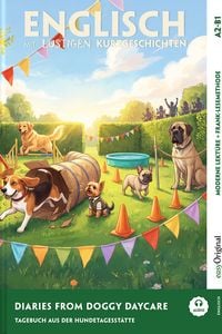 Produktbild: Diaries from Doggy Daycare - Englisch lernen mit lustigen Kurzgeschichten A2-B1 (+ Audio-Online)