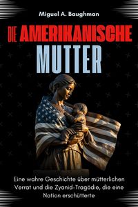 Produktbild: Die Amerikanische Mutter