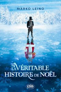 Produktbild: La v&eacute;ritable histoire de No&euml;l