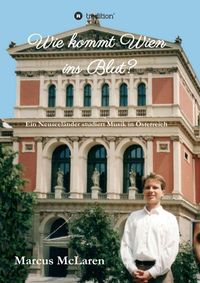 Produktbild: Wie kommt Wien ins Blut?