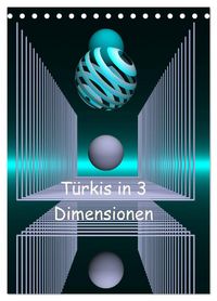 Produktbild: T&uuml;rkis in 3 Dimensionen (Tischkalender 2026 DIN A5 hoch), CALVENDO Monatskalender