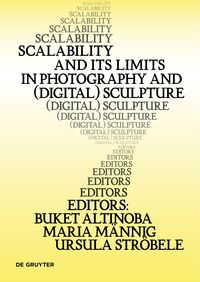 Produktbild: Scalability and its Limits in Photography and (Digital) Sculpture