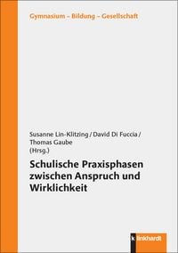 Produktbild: Schulische Praxisphasen zwischen Anspruch und Wirklichkeit
