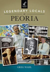 Produktbild: Legendary Locals of Peoria