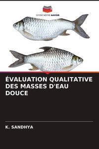 Produktbild: &Eacute;valuation Qualitative des Masses D'eau Douce