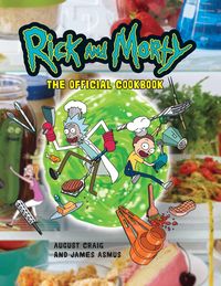 Bild vom Artikel Rick and Morty: The Official Cookbook: (Rick & Morty Season 5, Rick and Morty Gifts, Rick and Morty Pickle Rick) vom Autor Insight Editions