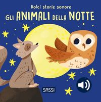 Produktbild: Gli animali della notte. Dolci storie sonore