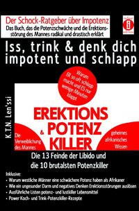 Produktbild: EREKTIONS &amp; POTENZ-KILLER &ndash; Iss, trink &amp; denk dich impotent und schlapp