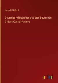 Produktbild: Deutsche Adelsproben aus dem Deutschen Ordens-Central-Archive
