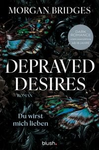 Produktbild: Depraved Desires - Du wirst mich lieben