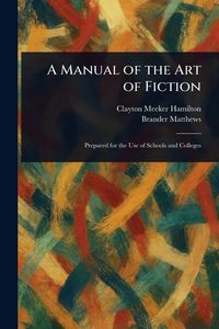 Produktbild: A Manual of the Art of Fiction