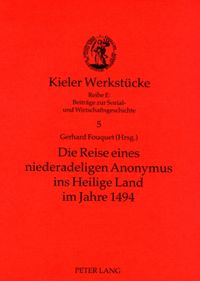 Produktbild: Die Reise eines niederadeligen Anonymus ins Heilige Land im Jahre 1494