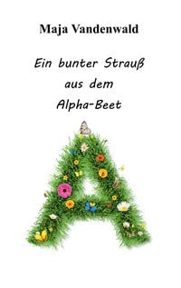 Produktbild: Ein bunter Strau&szlig; aus dem Alpha-Beet