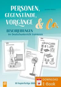 Produktbild: Personen, Gegenst&auml;nde, Vorg&auml;nge & Co - Beschreibungen im Deutschunterricht trainieren