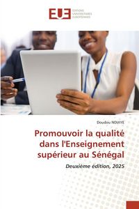 Produktbild: Promouvoir la qualit&eacute; dans l'Enseignement sup&eacute;rieur au S&eacute;n&eacute;gal
