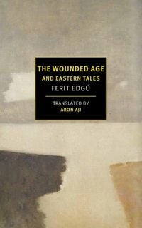 Produktbild: The Wounded Age and Eastern Tales