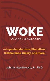 Produktbild: Woke: An Evangelical Guide to Postmodernism, Liberalism, Critical Race Theory, and More