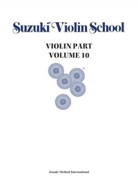 Suzuki Violin School Violin Part, Volume 10 Shinichi Suzuki