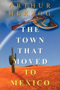 Produktbild: The Town that Moved to Mexico