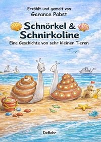 Produktbild: Schn&ouml;rkel & Schnirkoline - Eine Geschichte von sehr kleinen Tieren