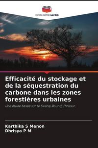 Produktbild: Efficacit&eacute; du stockage et de la s&eacute;questration du carbone dans les zones foresti&egrave;res urbaines