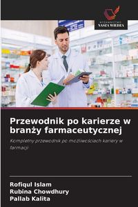 Produktbild: Przewodnik po karierze w bran&iquest;y farmaceutycznej