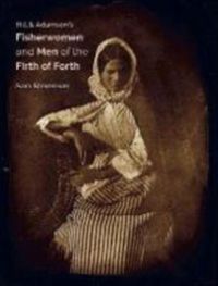 Produktbild: Hill & Adamson's Fisherwomen and Men of the Firth of Forth