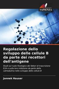 Produktbild: Regolazione dello sviluppo delle cellule B da parte dei recettori dell'antigene