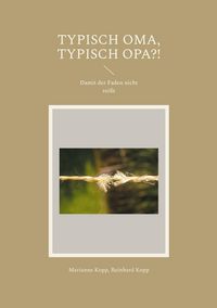 Produktbild: Typisch Oma, typisch Opa?!