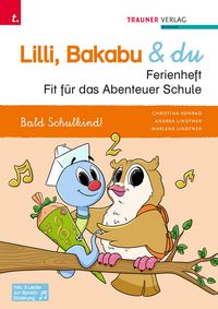 Produktbild: Lilli, Bakabu & du, Fit f&uuml;r das Abenteuer Schule