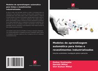 Produktbild: Modelos de aprendizagem autom&aacute;tica para tintas e revestimentos industrializados